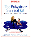 Title: The Babysitter Survival Kit: A Guide for Parents and Sitters, Author: The Editors of Parenting Magazine