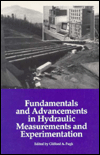 Title: Fundamentals and Advancements in Hydraulic Measurements and Experimentation, Author: Clifford A. Pugh