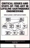 Title: Critical Issues and State-of-the-Art in Lifeline Earthquake Engineering, Author: Anshel J. Schiff