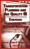 Title: Transportation Planning and Air Quality III: Emerging Strategies and Working Solutions, Author: Simon Washington