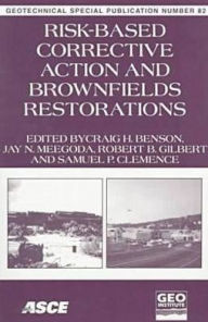 Title: Risk-Based Corrective Action and Brownfields Restoration, Author: Craig H. Benson