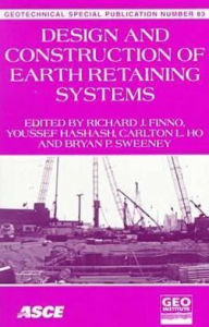 Title: Design and Construction of Earth Retaining Systems, Author: Richard J. Finno