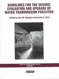 Title: Guidelines for the Seismic Evaluation and Upgrade of Water Transmission Facilities, Author: John M. Eidinger