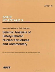 Title: Seismic Analysis of Safety-Related Nuclear Structures, Author: American Society of Civil Engineers Staf