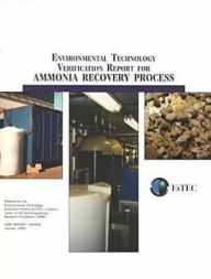 Title: Environmental Technology Verification Report for Ammonia Recovery Process, Author: ThermoEnergy Corporation Staf