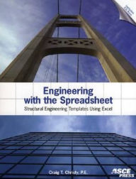 Title: Engineering with the Spreadsheet: Structural Engineering Templates Using Excel, Author: Craig T. Christy