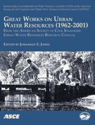 Title: Great Works on Urban Water Resources (1962-2001): 1962-2001, Author: Jonathan E. Jones