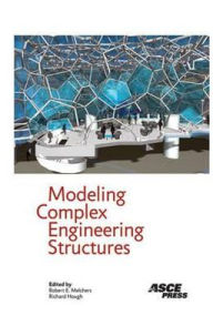 Title: Modeling Complex Engineering Structures, Author: Robert Melchers