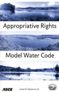 Title: Appropriative Rights Model Water Code, Author: Joseph W. Dellapenna