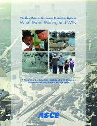 Title: The New Orleans Hurricane Protection System: What Went Wrong and Why, Author: American Society of Civil Engineers Staff