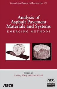 Title: Analysis of Asphalt Pavement Materials and Systems: Emerging Methods, Author: Linbing Wang