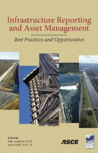Title: Infrastructure Reporting and Asset Management: Best Practices and Opportunities, Author: Adjo A. Amekudzi