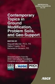 Title: Contemporary Topics in Ground Modification, Problem Soils, and Geo-Support, Author: Magued Iskander