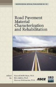 Title: Road Pavement Material Characterization and Rehabilitation: Selected Papers from the 2009 GeoHunan International Conference, Author: Wynand JvdM Steyn