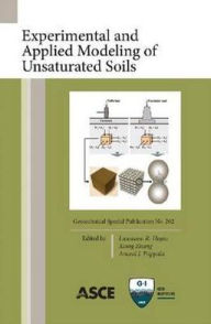 Title: Experimental and Applied Modeling of Unsaturated Soils: Selected Papers from GeoShanghai 2010, Author: Laureano R. Hoyos