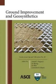 Title: Ground Improvement and Geosynthetics: Selected Papers from GeoShanghai 2010, Author: Anand J. Puppala