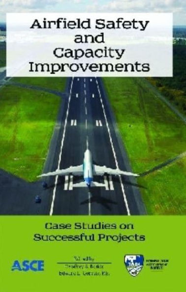 Airfield Safety and Capacity Improvements: Case Studies on Successful Projects
