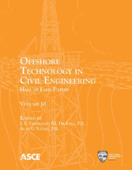 Title: Offshore Technology in Civil Engineering, Volume 10: Hall of Fame Papers, Author: J.S. Templeton