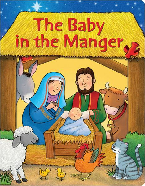 The Baby in the Manger by Allia Zobel-Nolan, Steve Cox |, Board Book ...