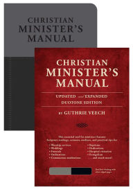 Title: CHRISTIAN MINISTER'S MANUAL DUO TONE, Author: Guthrie Veech