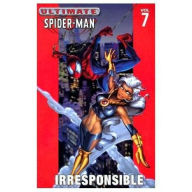 Title: ULTIMATE SPIDER-MAN - VOLUME 7: IRRESPONSIBLE, Author: Brian Bendis