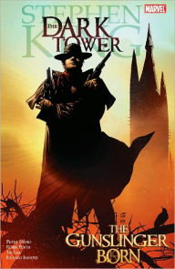 Title: The Gunslinger Born (Dark Tower Graphic Novel Series #1), Author: Stephen King