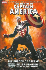 Title: CAPTAIN AMERICA: THE DEATH OF AMERICA VOLUME 2 - THE BURDEN OF DREAMS, Author: 