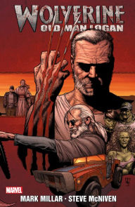 Title: WOLVERINE: OLD MAN LOGAN, Author: Mark Millar