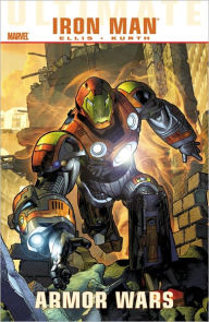 Title: ULTIMATE COMICS IRON MAN: ARMOR WARS, Author: Warren Ellis