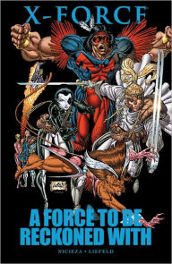 Title: X-FORCE: FORCE TO RECKONED WITH, Author: Fabian Nicieza