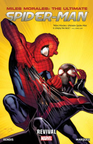 Title: Miles Morales: Ultimate Spider-Man Volume 1: Revival, Author: Brian Bendis