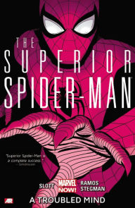 Title: Superior Spider-Man - Volume 2: A Troubled Mind (Marvel Now), Author: Dan Slott