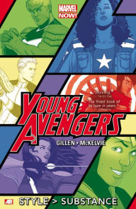 Title: Young Avengers - Volume 1: Style > Substance (Marvel Now), Author: Kieron Gillen