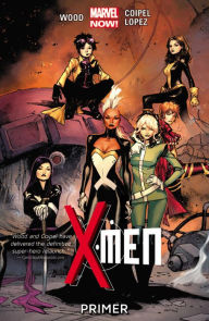 Title: X-Men Volume 1: Primer (Marvel Now), Author: Brian Wood