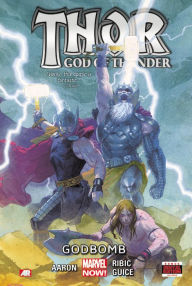 Title: Thor: God of Thunder: Godbomb (Marvel Now), Author: Jason Aaron