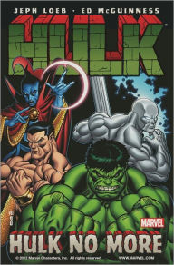 Title: Hulk, Volume 3: Hulk No More, Author: Jeph Loeb