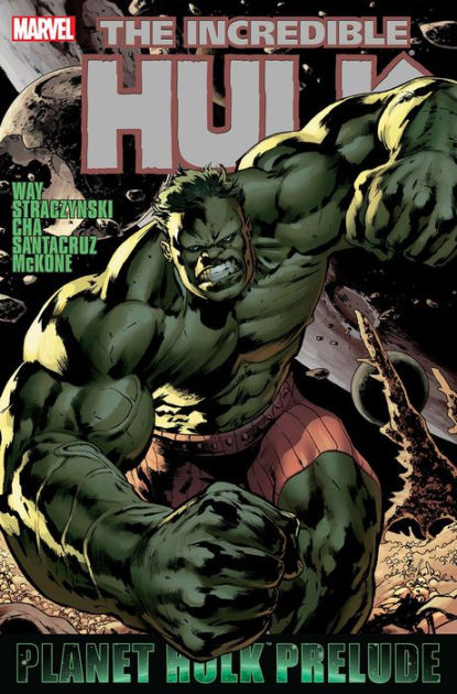 Hulk: Planet Hulk Prelude by J. Michael Straczynski, Daniel Way, Mike ...