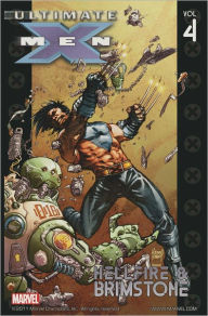 Title: Ultimate X-Men, Volume 4: Hellfire and Brimstone, Author: Mark Millar