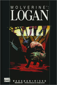 Title: Wolverine: Logan, Author: Brian K. Vaughan