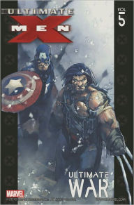 Title: Ultimate X-Men, Volume 5: Ultimate War, Author: Mark Millar