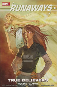 Title: Runaways, Volume 4: True Believers, Author: Brian K. Vaughan