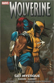 Title: Wolverine: Get Mystique, Author: Jason Aaron