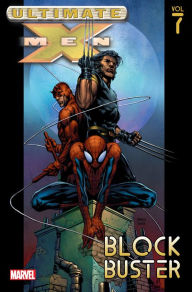 Title: Ultimate X-Men Volume 7: Blockbuster, Author: Brian Michael Bendis