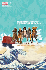 Title: Nextwave Vol. 1: This Is What They Want, Author: Warren Ellis