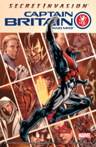 Title: Captain Britain And Mi13 Volume 1: Secret Invasion, Author: Paul Cornell