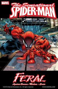 Title: Sensational Spider-Man: Feral, Author: Roberto Aquirre-Sacasa
