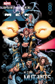 Title: Ultimate X-Men Volume 8: New Mutants, Author: Brian Michael Bendis