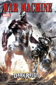 Title: War Machine Vol. 2: Dark Reign, Author: Greg Pak