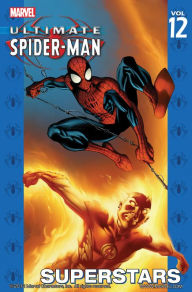 Title: Ultimate Spider-Man, Volume 12: Superstars, Author: Brian Michael Bendis