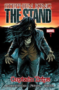 Title: The Stand Vol. 1: Captain Trips, Author: Roberto Aguirre-Sacasa